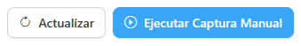 Botones Actualizar y Ejecutar Captura Manual